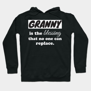 Granny is the blessing that no one can replace Hoodie